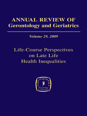 cover image of Annual Review of Gerontology and Geriatrics, Volume 29, 2009